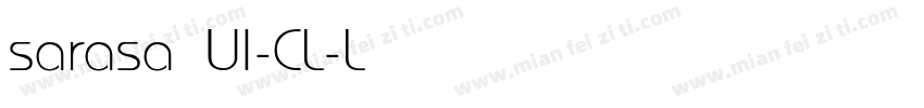 sarasa UI-CL-Light字体转换